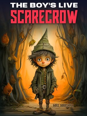 cover image of The Boy's Live Scarecrow